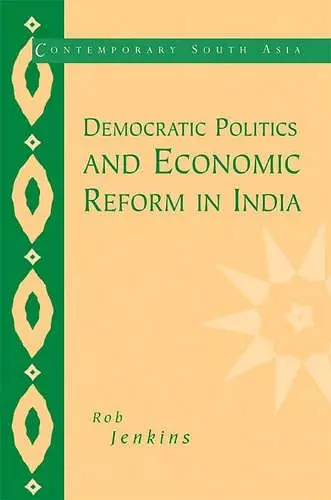 Democratic Politics and Economic Reform in India cover