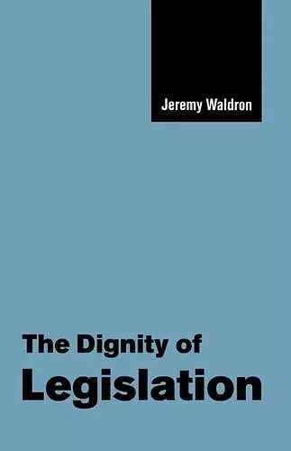 The Dignity of Legislation cover