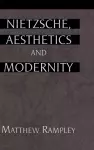 Nietzsche, Aesthetics and Modernity cover