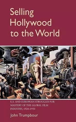 Selling Hollywood to the World cover