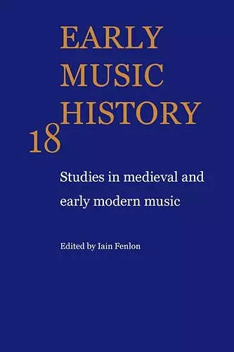 Early Music History: Volume 18 cover