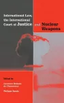 International Law, the International Court of Justice and Nuclear Weapons cover