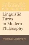 Linguistic Turns in Modern Philosophy cover