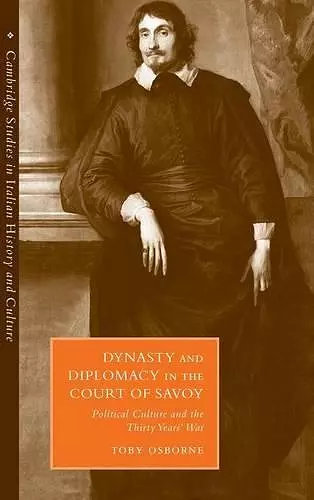 Dynasty and Diplomacy in the Court of Savoy cover