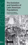 The Evolution and Genetics of Latin American Populations cover