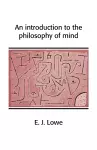 An Introduction to the Philosophy of Mind cover