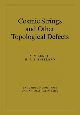 Cosmic Strings and Other Topological Defects cover