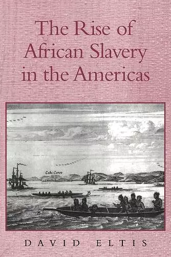 The Rise of African Slavery in the Americas cover