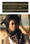 The Archaeology of Islam in Sub-Saharan Africa cover