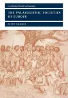 The Palaeolithic Societies of Europe cover