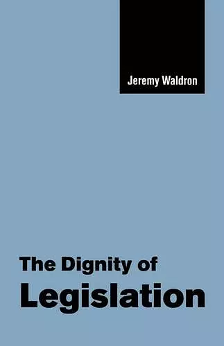 The Dignity of Legislation cover