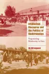 Intellectual Discourse and the Politics of Modernization cover