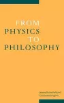 From Physics to Philosophy cover