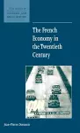 The French Economy in the Twentieth Century cover