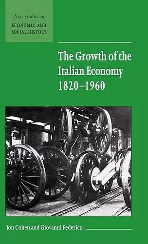 The Growth of the Italian Economy, 1820–1960 cover