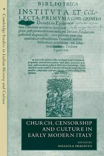 Church, Censorship and Culture in Early Modern Italy cover