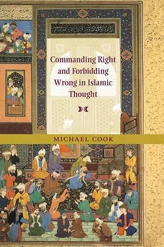 Commanding Right and Forbidding Wrong in Islamic Thought cover