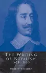 The Writing of Royalism 1628–1660 cover