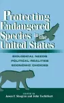 Protecting Endangered Species in the United States cover