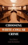 Choosing White-Collar Crime cover