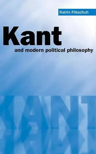 Kant and Modern Political Philosophy cover