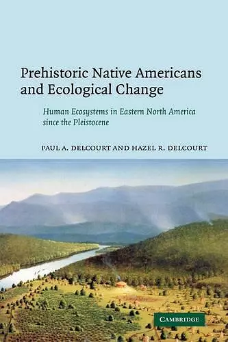 Prehistoric Native Americans and Ecological Change cover