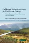 Prehistoric Native Americans and Ecological Change cover