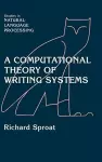 A Computational Theory of Writing Systems cover