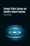 Strongly Elliptic Systems and Boundary Integral Equations cover