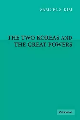 The Two Koreas and the Great Powers cover