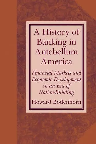 A History of Banking in Antebellum America cover