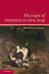 The Logic of Violence in Civil War cover