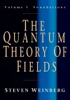 The Quantum Theory of Fields: Volume 1, Foundations cover