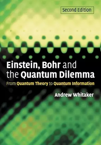 Einstein, Bohr and the Quantum Dilemma cover