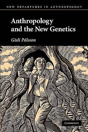 Anthropology and the New Genetics cover