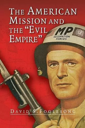The American Mission and the 'Evil Empire' cover