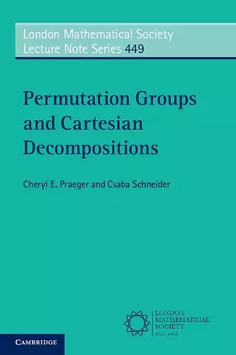 Permutation Groups and Cartesian Decompositions cover