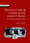 Architecture and Power in the Ancient Andes cover