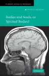 Bodies and Souls, or Spirited Bodies? cover