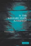 Is the Welfare State Justified? cover