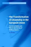 The Transformation of Citizenship in the European Union cover