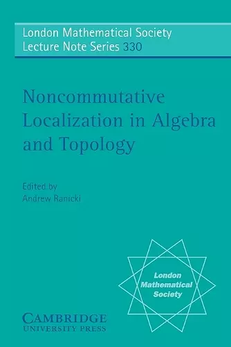 Noncommutative Localization in Algebra and Topology cover