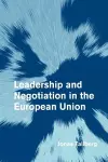 Leadership and Negotiation in the European Union cover