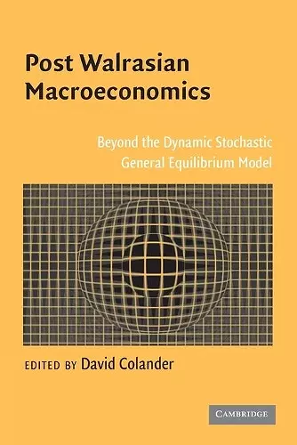 Post Walrasian Macroeconomics cover