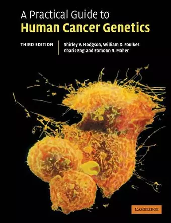 A Practical Guide to Human Cancer Genetics cover