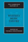 The Cambridge History of Western Music Theory cover