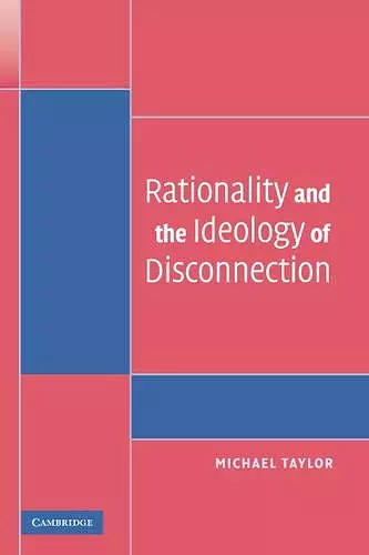 Rationality and the Ideology of Disconnection cover