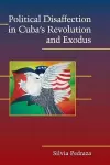 Political Disaffection in Cuba's Revolution and Exodus cover