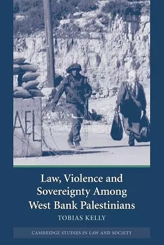 Law, Violence and Sovereignty Among West Bank Palestinians cover