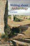 Writing about Archaeology cover